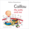 Caillou: My potty and me